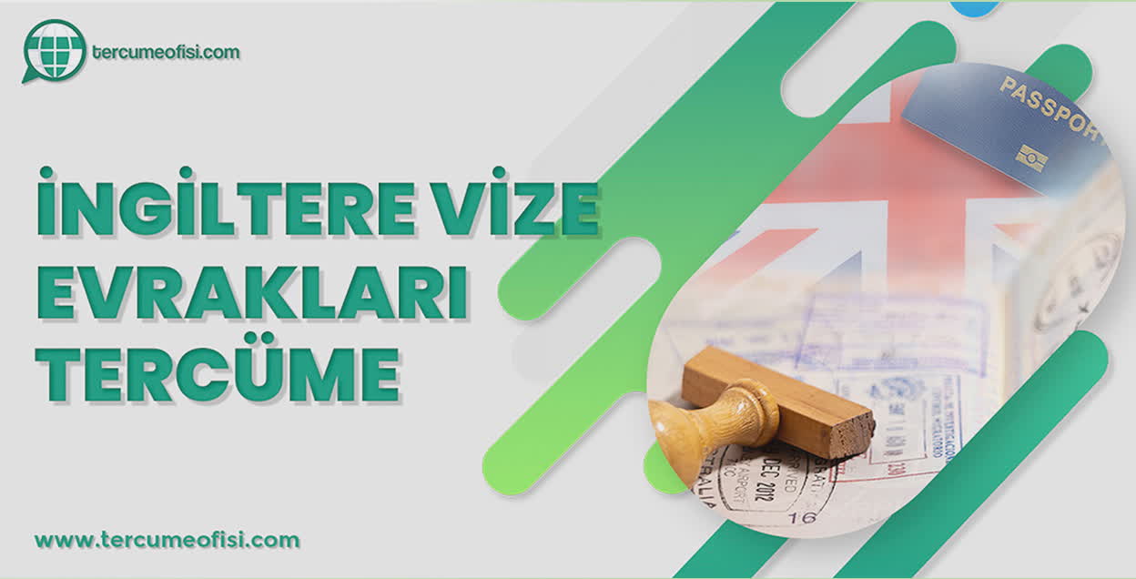 İngiltere Vize Evrakları Tercüme