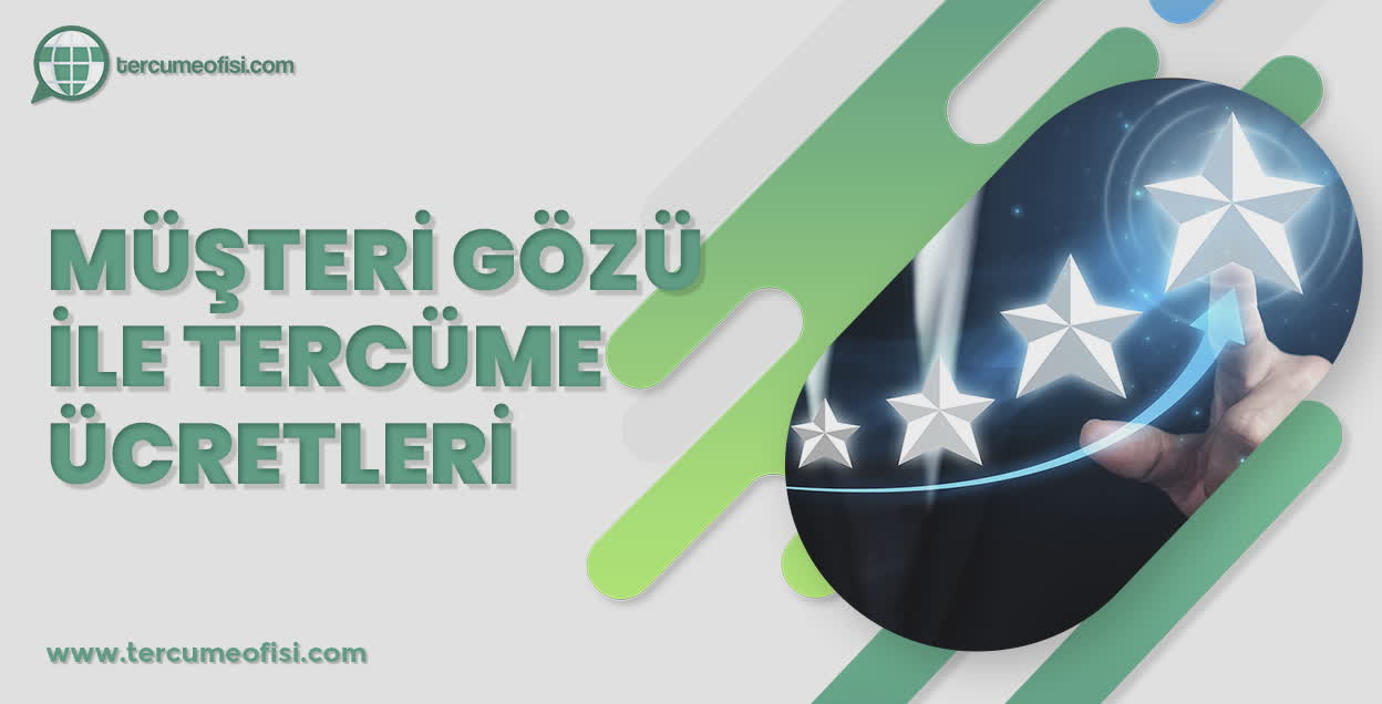 Müşteri Gözü İle Tercüme Ücretleri